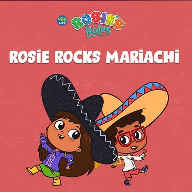 bokomslag Rosie's Rules: Rosie Rocks Mariachi