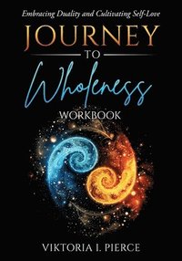 bokomslag Journey to Wholeness Workbook