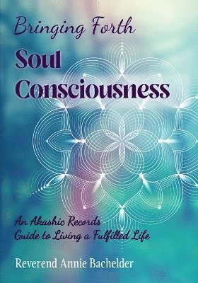 Bringing Forth Soul Consciousness 1