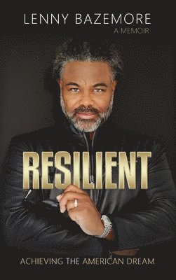 Resilient - Achieving the American Dream 1