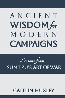 Ancient Wisdom for Modern Campaigns 1