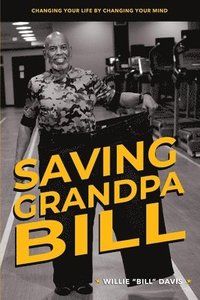 bokomslag Saving Grandpa Bill