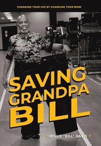 bokomslag Saving Grandpa Bill