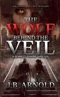 J B Arnold - Wolf Behind the Veil, Häftad. Tillgänglighet: Lägg i varukorg