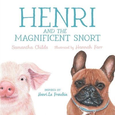 Henri and the Magnificent Snort 1