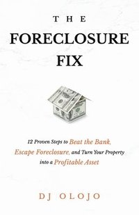 bokomslag The Foreclosure Fix