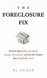 bokomslag The Foreclosure Fix