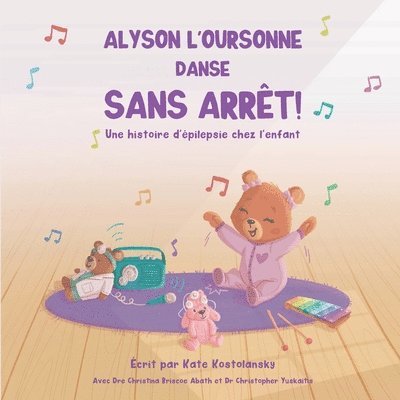 Alyson l'Oursonne Danse Sans Arrt! 1