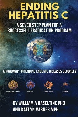 Kaelyn Varner, William A Haseltine - Ending Hepatitis C, Häftad