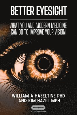 Kim Hazel, William A Haseltine - Better Eyesight, Häftad