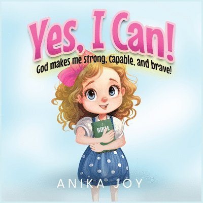 Anika Joy - Yes, I Can!, Häftad