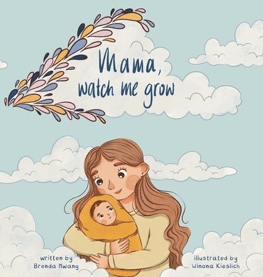 Mama, Watch Me Grow 1