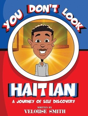 Velouse Smith - You Don't Look Haitian, Inbunden