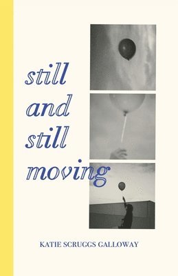 Still and Still Moving 1