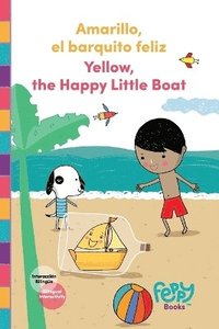 bokomslag Amarillo el barquito feliz - Yellow the Happy Little Boat
