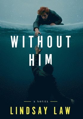 Lindsay Law - Without Him, Inbunden