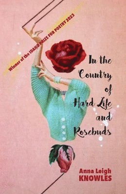 In the Country of Hard Life and Rosebuds 1