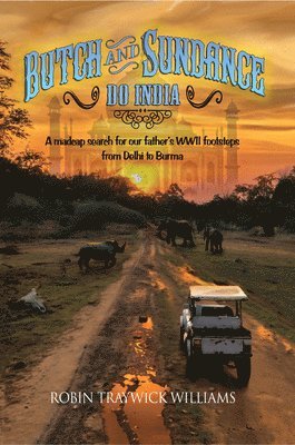 Robin Traywick Williams - Butch and Sundance Do India, Häftad