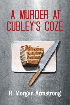 A Murder at Cubley's Coze: A Tale of Consequences 1