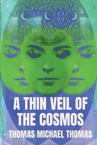 bokomslag A Thin Veil of the Cosmos