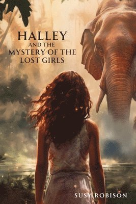 bokomslag Halley and the Mystery of the Lost Girls