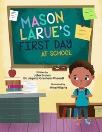 bokomslag Mason Larue's First Day at School
