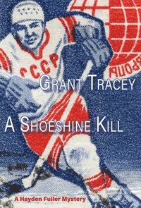 bokomslag A Shoeshine Kill: A Hayden Fuller Mystery