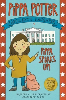 Elizabeth James - Pippa Speaks Up!, Häftad