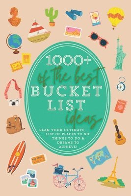 Summer Parks - 1000+ of the Best Bucket List Ideas, Häftad
