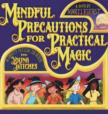 Marti Fuerst - Mindful Precautions for Practical Magic, Inbunden