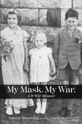 Gary Metivier, Norma Thoeming - My Mask. My War., Häftad