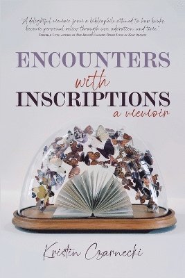 Kristin Czarnecki - Encounters with Inscriptions, Häftad