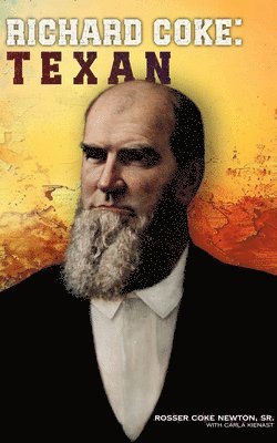 Richard Coke: Texan