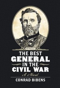 bokomslag The Best General in the Civil War