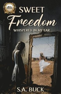 bokomslag Sweet Freedom Whispered In My Ear