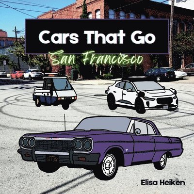 Elisa Heiken - Cars That Go, Häftad