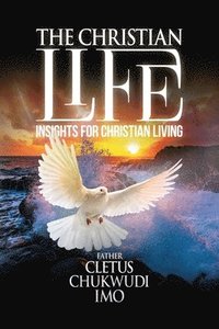 bokomslag The Christian Life