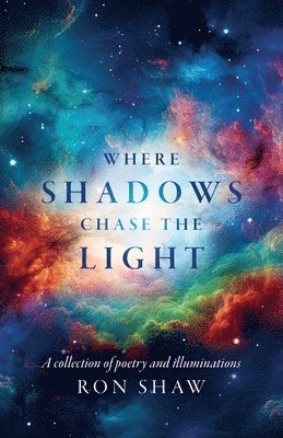 Where Shadows Chase the Light 1