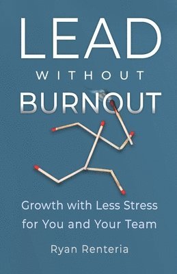 bokomslag Lead without Burnout