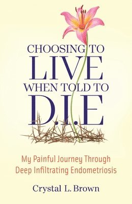 Choosing to Live When Told to D.I.E 1