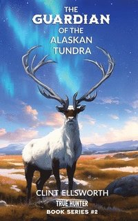 bokomslag Guardian of the Alaskan Tundra