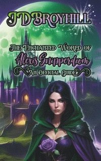 bokomslag The Enchanted World of Alexis Snipperdoom