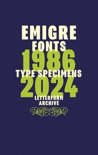 bokomslag Emigre Fonts: Type Specimens 1986â¿¿2024