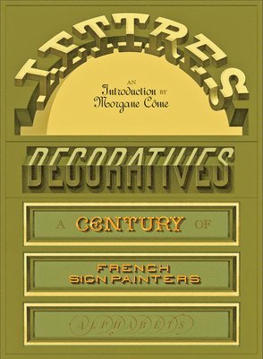 bokomslag Lettres Décoratives: A Century of French Sign Painters' Alphabets