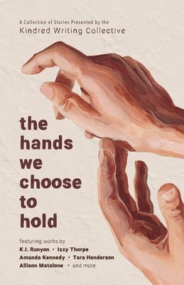 The hands we choose to hold 1