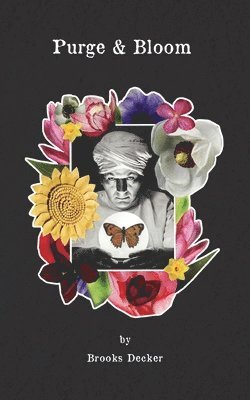 Brooks Decker, Lynn Skapyak Harlin, Stephanie Lamb - Purge & Bloom, Häftad