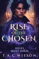 T a C Wilson, T. a. C. Wilson, T.A.C. Wilson, T. A. C. Wilson - RISE of the CHOSEN, Häftad