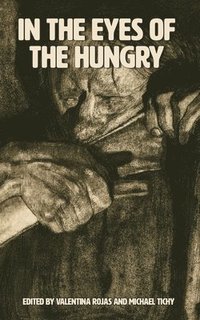 bokomslag In The Eyes Of The Hungry
