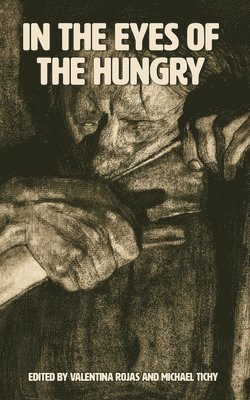 bokomslag In The Eyes Of The Hungry