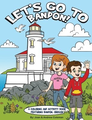 Joan Coleman, Andrew Coleman - Let's Go to Bandon!, Häftad